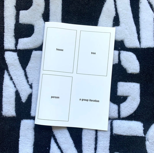 House Tree Person  a group iteration ZINE - SYS